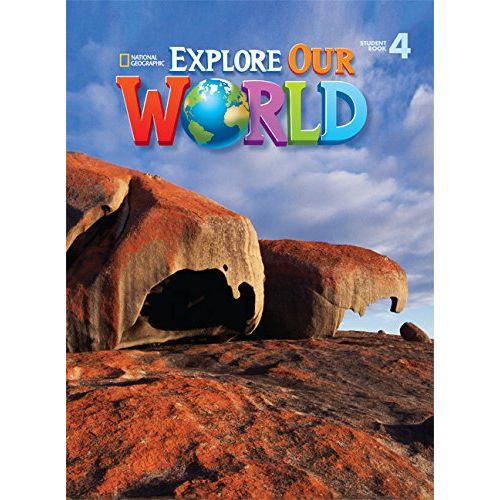 EXPLORE OUR WORLD 4 - STUDENT'S BOOK