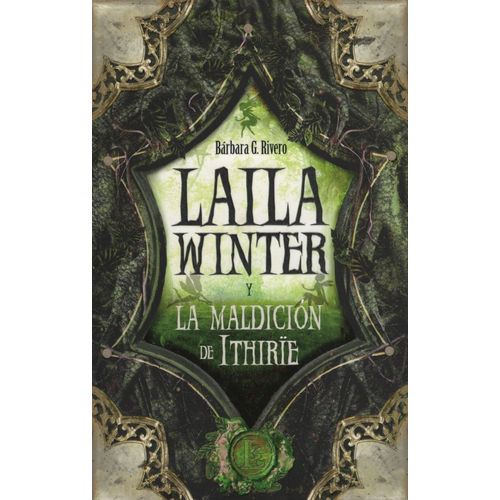 LAILA WINTER Y LA MALDICION DE ITHIRIE - BARBARA RIVERO