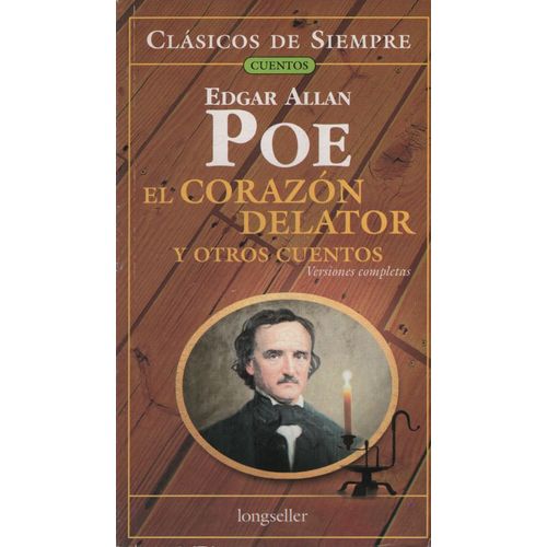 EL CORAZON DELATOR Y OTROS CUENTOS - CLASICOS DE SIEMPRE