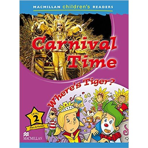 CARNIVAL TIMES / WHERE'S TIGER? - MACMILLAN CHILDREN READERS