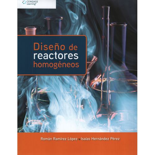 DISEÑO DE REACTORES HOMOGENEOS - RAMIREZ LOPEZ / HERNANDEZ P