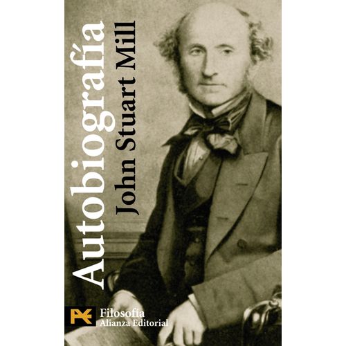 AUTOBIOGRAFIA - JOHN STUART MILL