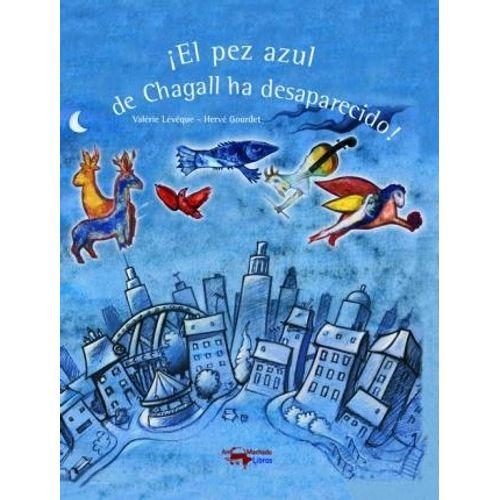 EL PEZ AZUL DE CHAGALL HA DESAPARECIDO - LEVEQUE
