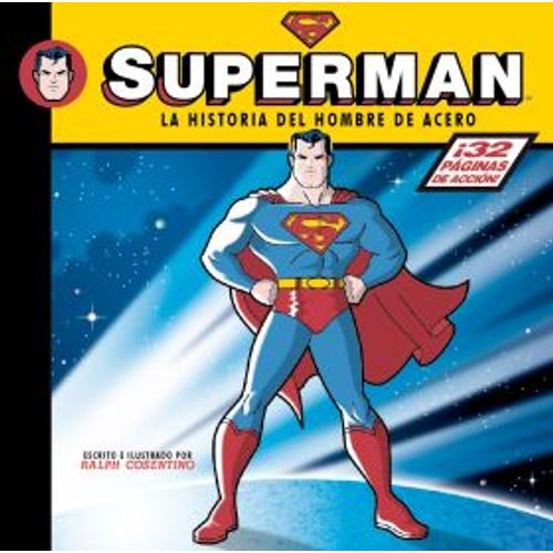 SUPERMAN. HISTORIA DEL HOMBRE DE ACERO