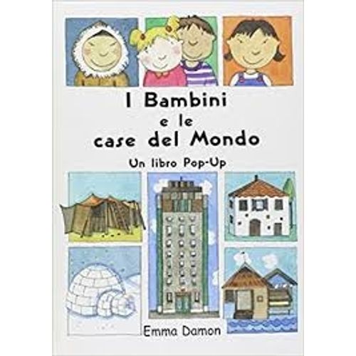 I BAMBINI E LE CASE DEL MONDO