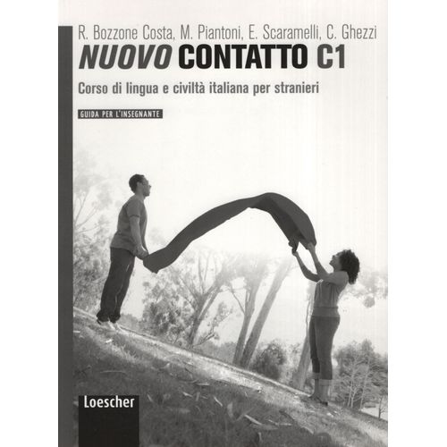 NUOVO CONTATTO C1 - GUIDA PER L'INSEGNANTE NUOVO CONTATTO C1 - GUIDA PER L'INSEGNANTE