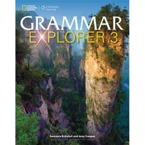 GRAMMAR EXPLORER 3 - STUDENT BOOK GRAMMAR EXPLORER 3 - STUDENT BOOK