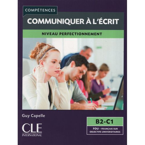 MIEUX COMMUNIQUER PAR L'ECRIT - LIVRE + A/CD - NIVEAU B2/C1