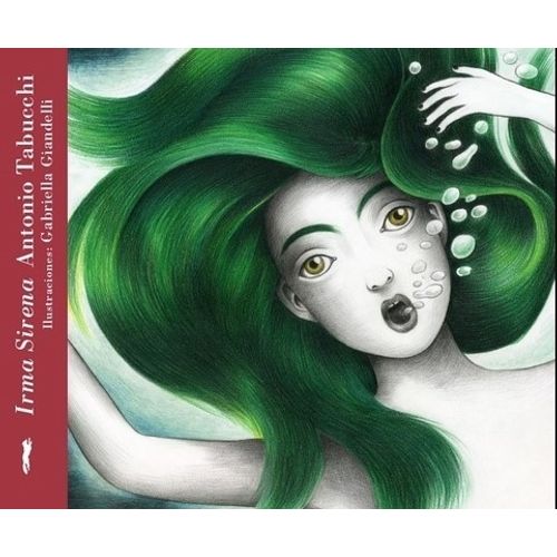 IRMA SIRENA - ANTONIO TABUCCHI / GABRIELLA GIANDELLI