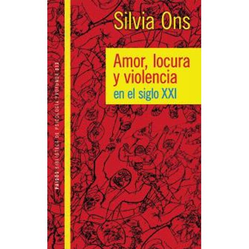 AMOR,LOCURA Y VIOLENCIA EN EL SIGLO XXI