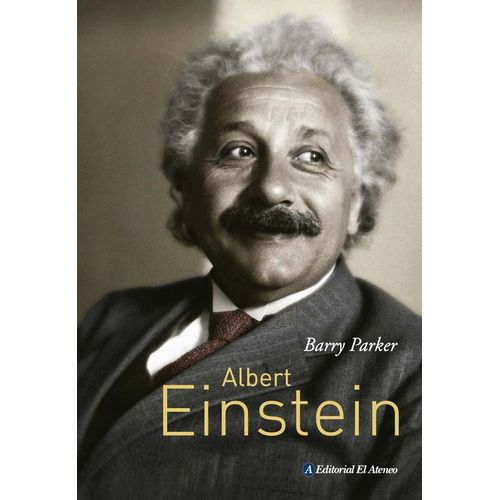 LIBRO ALBERT EINSTEIN - BARRY PARKER