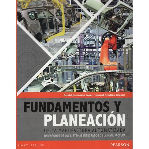 FUNDAMENTOS Y PLANEACION DE LA MANUFACTURA AUTOMATIZADA