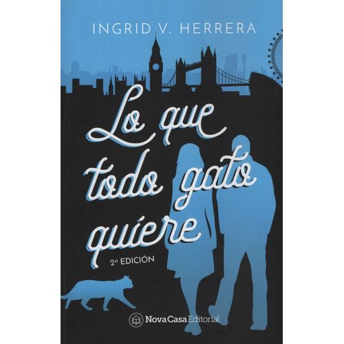 LO QUE TODO GATO QUIERE (2DA.EDICION) INGRID HERRERA