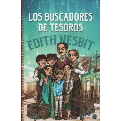 LOS BUSCADORES DE TESOROS - EDITH NESBIT