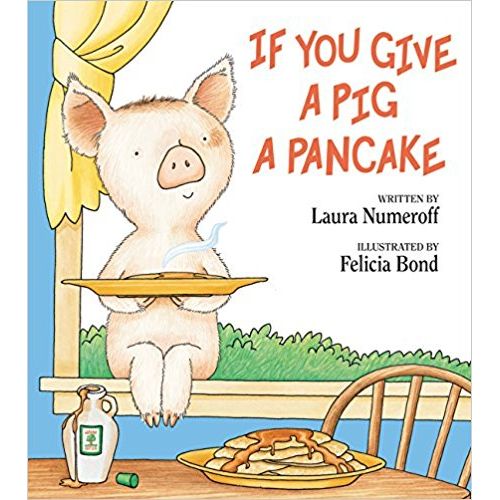 IF YOU GIVE A PIG A PANCAKE