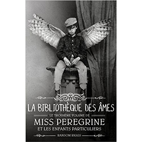 MISS PEREGRINE ET LES ENFANTS PARTICULIERS - TOME 3