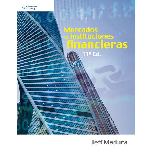 MERCADOS E INSTITUCIONES FINANCIERAS (11A.EDICION) - MADURA
