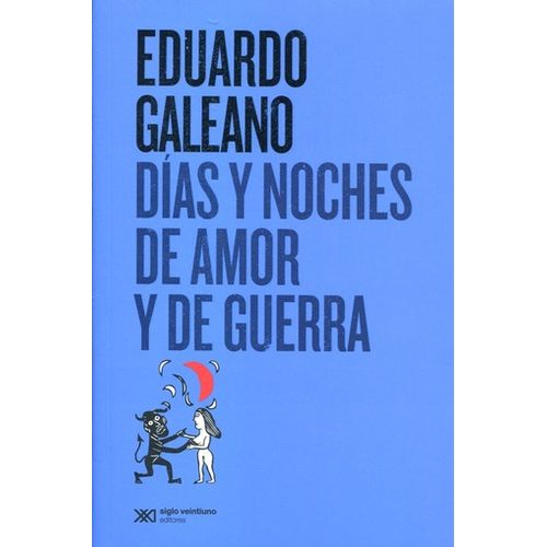 DIAS Y NOCHES DE AMOR Y DE GUERRA (EDICION 2016)