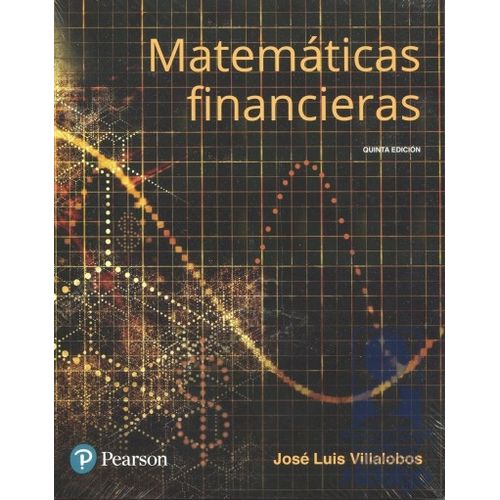MATEMATICAS FINANCIERAS (5TA.EDICION) MATEMATICAS FINANCIERAS (5TA.EDICION)