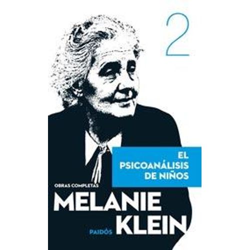 OBRAS COMPLETAS 2 - EL PSICOANALISIS DE NIÑOS - MELANIE KLEI