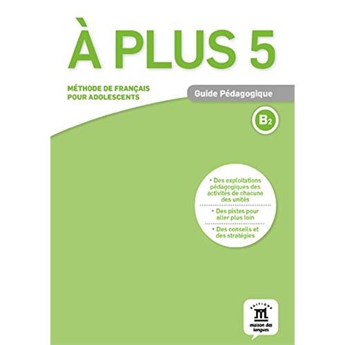 A PLUS 5 B2 - GUIDE PEDAGOGIQUE (fFORMAT PAPIER)