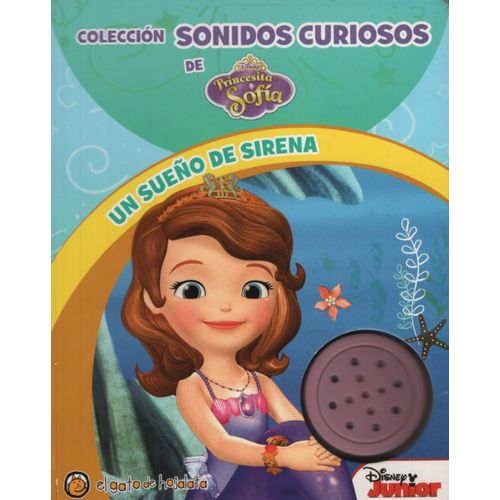 UN SUEÑO DE SIRENA - SONIDOS CURIOSOS DE LA PRIMCESITA SOFIA