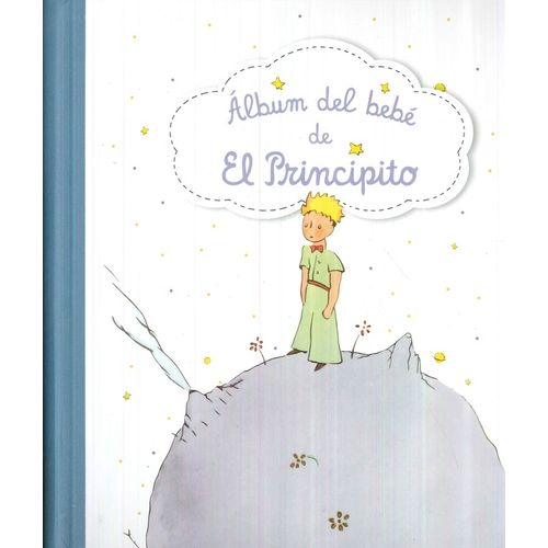 ÁLBUM DEL BEBE DE EL PRINCIPITO - TAPA DURA ANILLADO ÁLBUM DEL BEBE DE EL PRINCIPITO - TAPA DURA ANILLADO