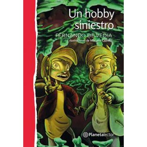 UN HOBBY SINIESTRO - PLANETA LECTOR ROJO