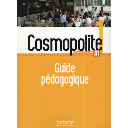 COSMOPOLITE 1 - GUIDE PEDAGOGIQUE