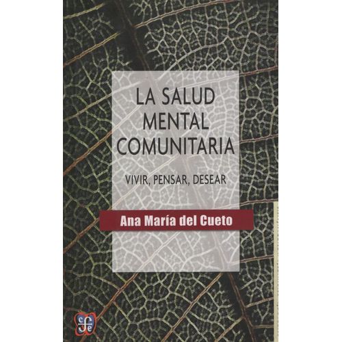 LA SALUD MENTAL COMUNITARIA - VIVIR PENSAR DESEAR - ANA MARI