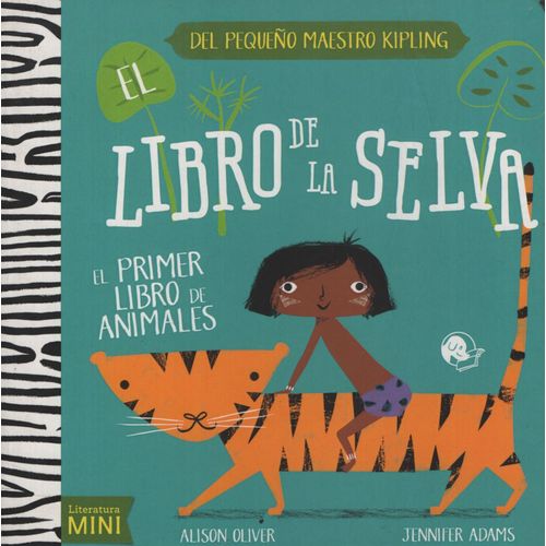 EL LIBRO DE LA SELVA - EL PRIMER LIBRO DE LOS ANIMALES