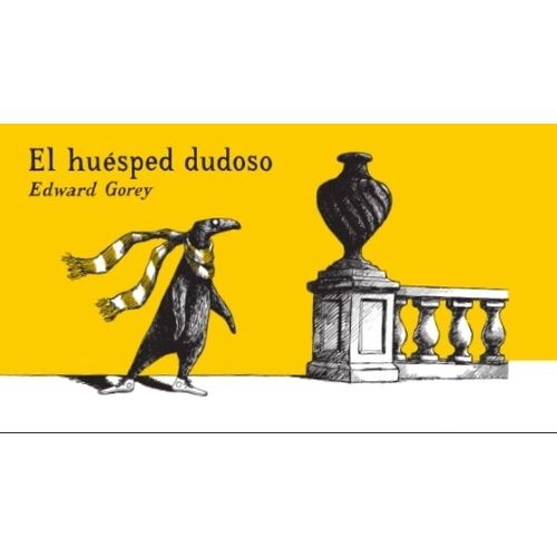 EL HUESPED DUDOSO - EDWARD GOREY