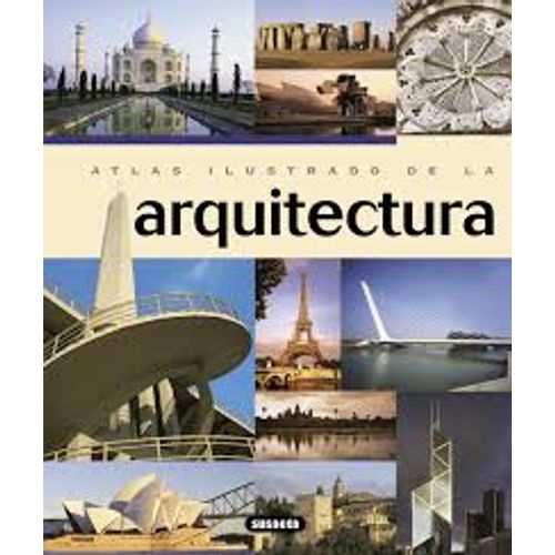 ATLAS ILUSTRADO DE LAS ARQUITECTURA ATLAS ILUSTRADO DE LAS ARQUITECTURA