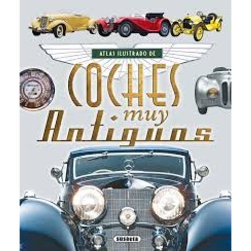 COCHES MUY ANTIGUOS ATLAS ILUSTRADO