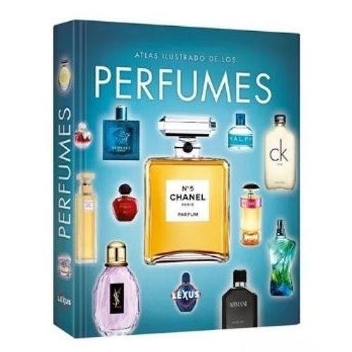 ATLAS ILUSTRADO DE LOS PERFUMES - GUTIERREZ ATLAS ILUSTRADO DE LOS PERFUMES - GUTIERREZ