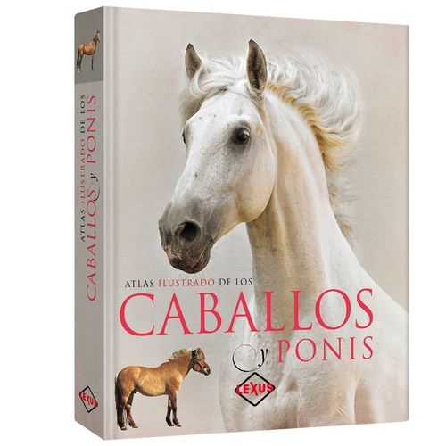 CABALLOS Y PONIS, LOS - ATLAS ILUSTRADO
