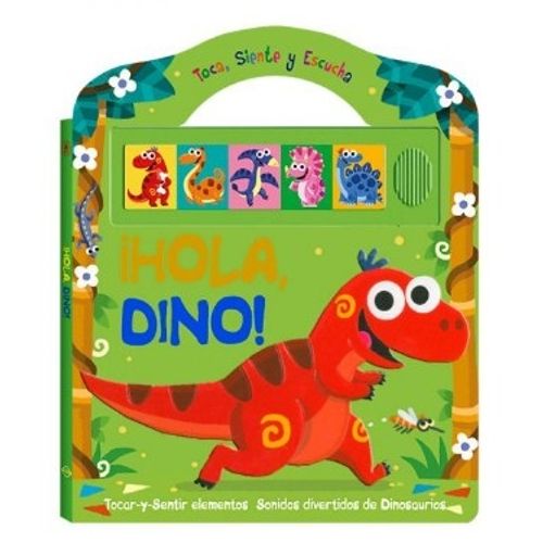 HOLA DINO - SONIDOS TOCA, SIENTE Y ESCUCHA