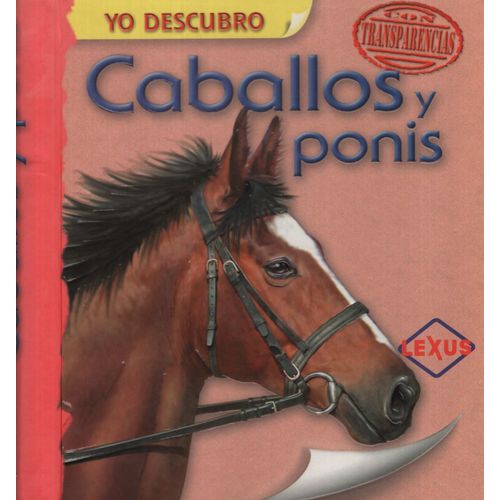 CABALLOS Y PONIS CON TRANSPARENCIAS - YO DESCUBRO CABALLOS Y PONIS CON TRANSPARENCIAS - YO DESCUBRO