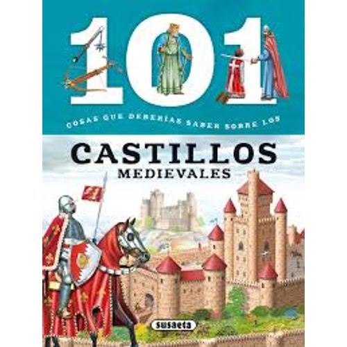 101 COSAS QUE DEBERIAS SABER SOBRE LOS CASTILLOS MEDIEVALES 101 COSAS QUE DEBERIAS SABER SOBRE LOS CASTILLOS MEDIEVALES