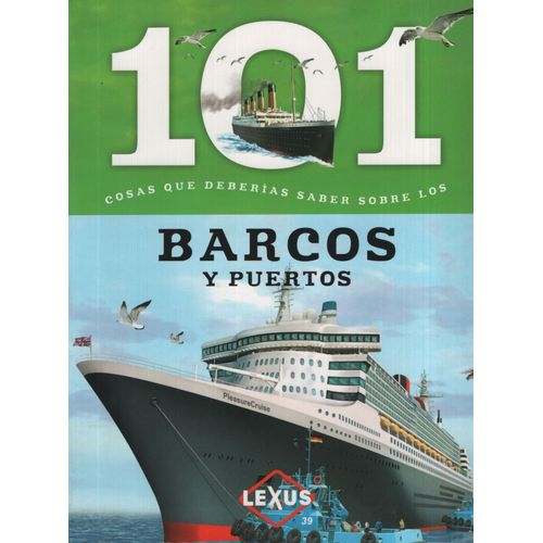 101 COSAS QUE DEBERIAS SABER SOBRE LOS BARCOS Y PUERTOS 101 COSAS QUE DEBERIAS SABER SOBRE LOS BARCOS Y PUERTOS