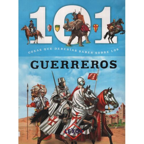 101 COSAS QUE DEBERIAS SABER SOBRE EL GUERREROS