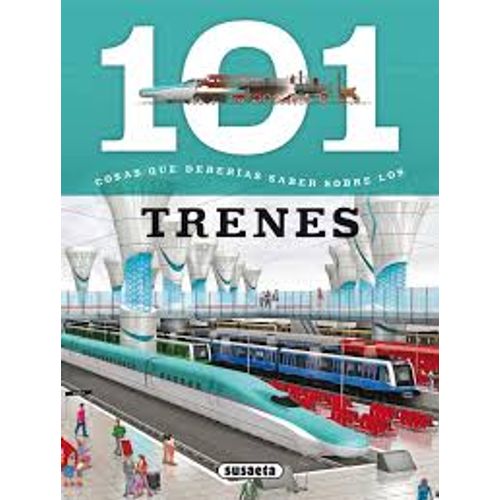 101 COSAS QUE DEBERIAS SABER SOBRE EL TRENES