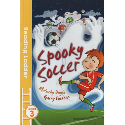 SPOOKY SOCCER - READING LADDER LEVEL 3