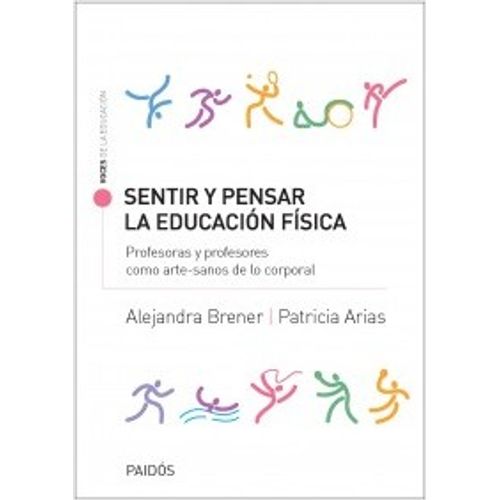 SENTIR Y PENSAR LA EDUCACIÓN FÍSICA