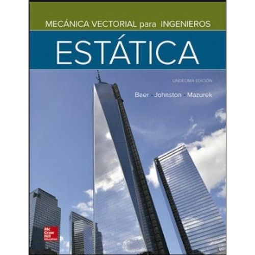 MECANICA VECTORIAL PARA INGENIEROS ESTATICA (11A.EDICIÓN)