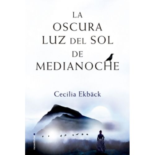 LA OSCURA LUZ DEL SOL DE LA MEDIANOCHE