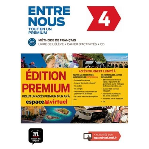 ENTRE NOUS 4 B2 - LIVRE DE L'ELEVE  + CAHIER EXERCICES + AUD