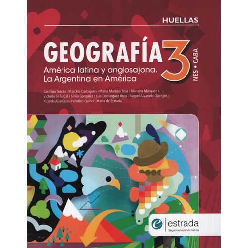 GEOGRAFIA 3 NES HUELLAS CABA AMERICA LATINA Y ANGLOSAJONA. L