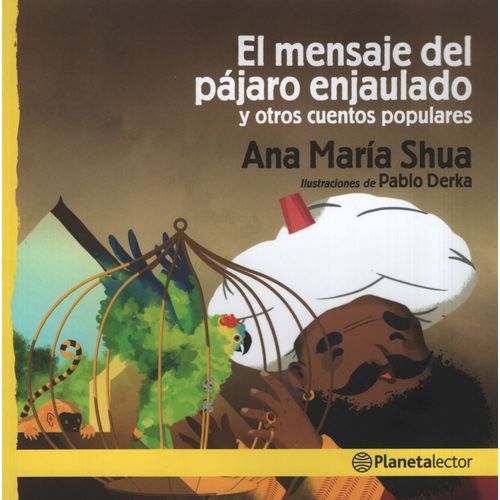 EL MENSAJE DEL PAJARO ENJAULADO Y OTROS CUENTOS POPULARES -