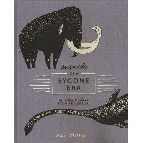 ANIMALS OF A BYGONE ERA ANIMALS OF A BYGONE ERA